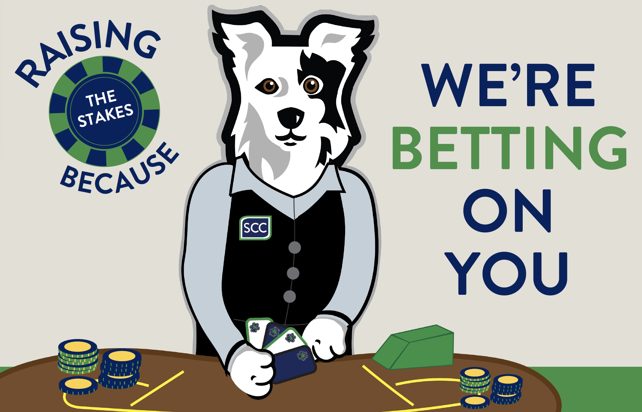 Graphic illustration featuring Chaser, the Spartanburg Community College mascot, standing behind a poker table holding playing cards, surrounded by stacks of chips and casino elements, with bold text reading “RAISING THE STAKES BECAUSE WE’RE BETTING ON YOU,” using a clean promotional design in blue, green, and neutral tones.